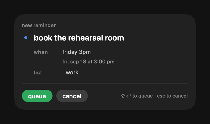 quick capture with a natural-language due date and the green queue button